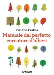 manualedelperfettocercatoredialberi_def