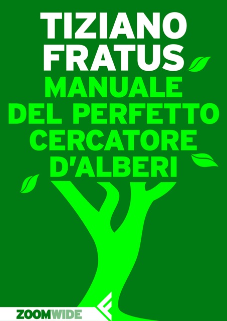 Ebook Feltrinelli per il “Manuale del perfetto cercatore d’alberi”