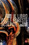 Il libro delle foreste scolpite_fratus